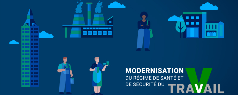 Modernisation du régime de santé et de sécurité du travail - CNESST